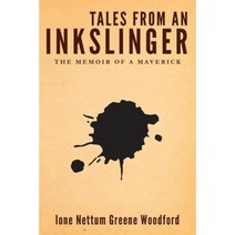 Tales from an Inkslinger: The Memoir of a Maverick Paperback, Mill City Press, Inc.