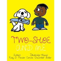 Two-Shoe and Me Paperback, Authorhouse