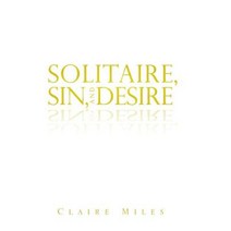 Solitaire Sin and Desire Hardcover, Authorhouse