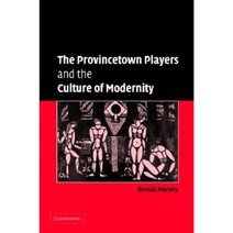 The Provincetown Players and the Culture of Modernity, Cambridge University Press