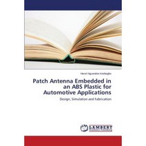 Patch Antenna Embedded in an ABS Plastic for Automotive Applications Paperback, LAP Lambert Academic Publishing