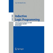 Inductive Logic Programming: 19th International Conference Ilp 2009 Leuven Belgium July 2-4 2010 Revised Papers Paperback, Springer