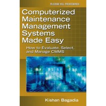 Computerized Maintenance Management Systems Made Easy: How to Evaluate Select and Manage Cmms Hardcover, McGraw-Hill Education