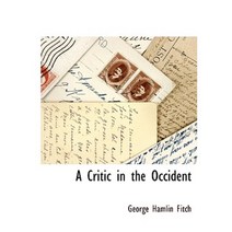 A Critic in the Occident Hardcover, BCR (Bibliographical Center for Research)