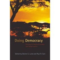 Doing Democracy: Striving for Political Literacy and Social Justice Paperback, Peter Lang Inc., International Academic Publi