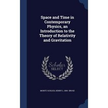 Space and Time in Contemporary Physics an Introduction to the Theory of Relativity and Gravitation Hardcover, Sagwan Press