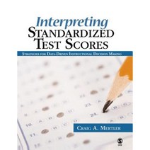 Interpreting Standardized Test Scores: Strategies for Data-Driven Instructional Decision Making Hardcover, Sage Publications, Inc