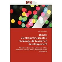 Diodes Electroluminescentes: L'Eclairage de L'Avenir En Developpement Paperback, Univ Europeenne