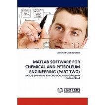 MATLAB Software for Chemical and Petroleum Engineering (Part Two) Paperback, LAP Lambert Academic Publishing