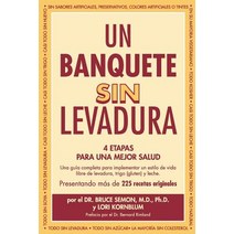Un Banquete Sin Levadura: 4 Etapas Para Una Mejor Salud Paperback, Wisconsin Institute of Nutrition
