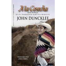 a la Cosecha: Una Novela de Un Trabajador Agricola Migrante Paperback, Goldminds Publishing