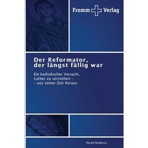 Der Reformator Der Langst Fallig War Paperback, Fromm Verlag