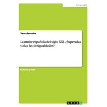 La Mujer Espanola del Siglo XXI Paperback, Grin Publishing