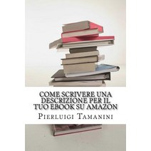 Come Scrivere Una Descrizione Per Il Tuo eBook Su Amazon Paperback, Createspace Independent Publishing Platform