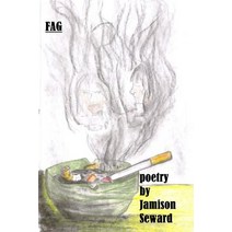 Fag: Poetry by Jamison Seward Paperback, Createspace Independent Publishing Platform