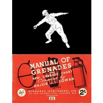 Manual of Grenades and New Grenade Chart: German-British-American Paperback, Naval & Military Press