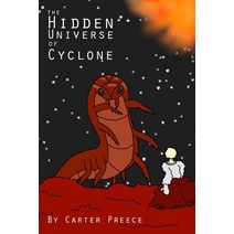 The Hidden Universe of Cyclone Paperback, Lulu.com