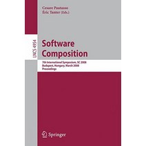 Software Composition: 7th International Symposium SC 2008 Budapest Hungary March 29-30 2008. Proceedings Paperback, Springer