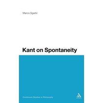 Kant on Spontaneity Hardcover, Continnuum-3pl