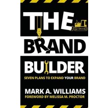 The Brand Builder Book: Seven Plans to Expand Your Brand Paperback, Createspace Independent Publishing Platform