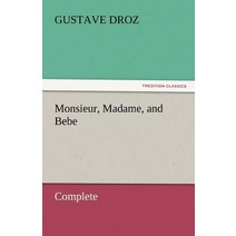 Monsieur Madame and Bebe - Complete Paperback, Tredition Classics