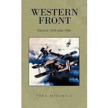Western Front: France: 1918 and 1944 Paperback, Trafford Publishing