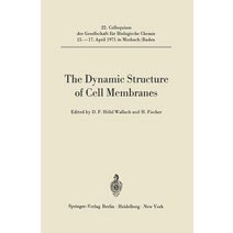 The Dynamic Structure of Cell Membranes Paperback, Springer