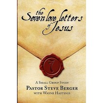 The Seven Love Letters of Jesus: A Small Group Study Paperback, Grace Chapel