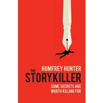 The Storykiller: The Riveting Debut Thriller You Cannot Afford to Miss Paperback, Silvertail Books