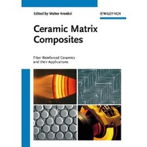 Ceramic Matrix Composites: Fiber Reinforced Ceramics and Their Applications Hardcover, Wiley-Vch