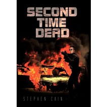 Second Time Dead Hardcover, Authorhouse