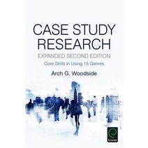 Case Study Research: Core Skills in Using 15 Genres Hardcover, Emerald Group Publishing