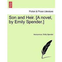 Son and Heir. [A Novel by Emily Spender.] Paperback, British Library, Historical Print Editions