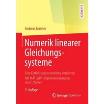 Numerik Linearer Gleichungssysteme: Eine Einfuhrung in Moderne Verfahren. Mit MATLAB(R)-Implementierungen Von C. Vomel Paperback, Springer Spektrum