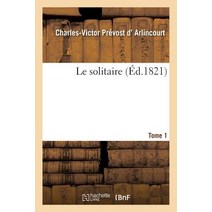 Le Solitaire. Tome 1, Hachette Livre - Bnf