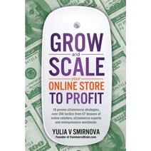 Grow & Scale Your Online Store to Profit: Map Your Ecommerce Success from Lessons of Over 50 + Experts, Createspace Independent Publishing Platform