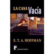 La Casa Vacia: Casa Hoffman Misterio Aventura Gotico, Createspace