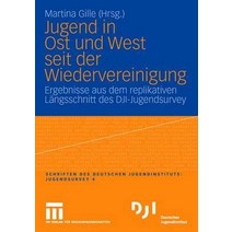 Jugend in Ost Und West Seit Der Wiedervereinigung: Ergebnisse Aus Dem Replikativen Langsschnitt Des Dj..., Vs Verlag Fur Sozialwissenschaften