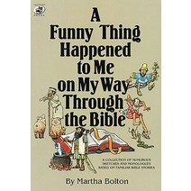A Funny Thing Happened to Me on My Way Through the Bible: A Collection of Humorous Sketches and Monolo..., Lillenas Publishing Company