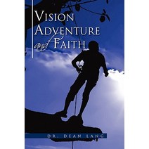 Vision Adventure and Faith, Xlibris Corporation