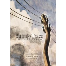 Buffalo Trace: A Threefold Vibration Hardcover, Spuyten Duyvil