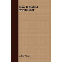 How to Make a Wireless Set Paperback, Skinner Press