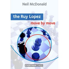 The Ruy Lopez: Move by Move, Everyman Chess