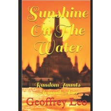 (外文書)Sunshine On The Water: Random Jaunts Around Asia Paperback, Independently Published, English