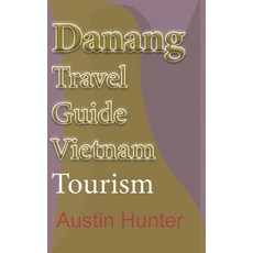 (外文書) Danang Travel Guide Vietnam: Tourism Paperback, Independently Published, English