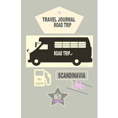 Scandinavie Road Trip Journal: Notebook Travel Diary. Journal de Bord. Carnet de Voyage Scandinavie 90..., Createspace Independent Publishing Platform