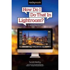 [해외도서] How Do I Do That in Lightroom?, Rocky Nook