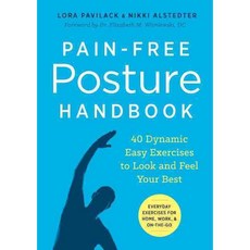 Pain-Free Posture Handbook: 40 Dynamic Easy Exercises to Look and Feel Your Best, Althea Pr