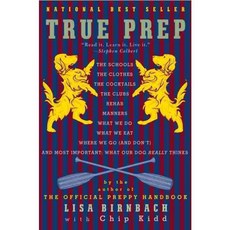 True Prep: Its a Whole New Old World, Alfred a Knopf Inc