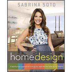 Sabrina Soto Home Design: A Layer-by-Layer Approach to Turning Your Ideas into the Home of Your Dreams, Turner Pub Co
